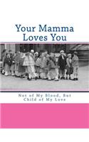 Your Mamma Loves You