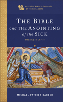 Bible and the Anointing of the Sick