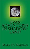 Eva's adventures in Shadow-Land