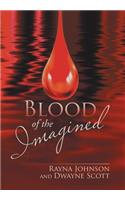 Blood of the Imagined