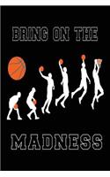 Bring On The Madness: Basketball Lined Journal