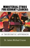 Ministerial Ethics for Servant Leaders