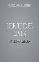 Her Three Lives Lib/E