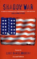 Shadow War, Volume Five: A Poetic Chronicle of September 11 and Beyond