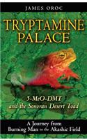 Tryptamine Palace: 5-Meo-Dmt and the Sonoran Desert Toad