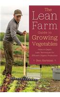 The Lean Farm Guide to Growing Vegetables