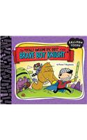 Totally Awesome Epic Quest of the Brave Boy Knight