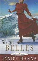 Sleigh Belles: Belles & Whistles