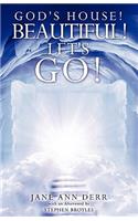 God's House! Beautiful! Let's Go!