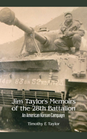 Jim Taylor's Memoirs of the 28th Battalion