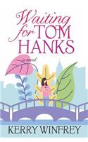 Waiting for Tom Hanks