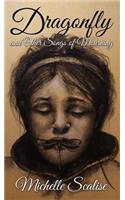Dragonfly and Other Songs of Mourning