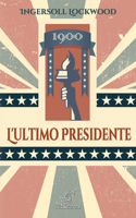 1900 - L'ultimo Presidente
