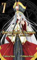 How to Build a Dungeon: Book of the Demon King Vol. 7: (How to Build a Dungeon: Book of the Demon King)