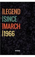 Legend Since March 1966 Notebook: Vintage Lined Notebook / Journal Diary Gift, 120 Pages, 6x9, Soft Cover, Matte Finish For People Born In March 1966