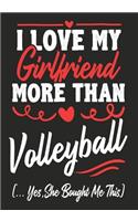 I love my Girlfriend More Than Volleyball (...yes, she bought me this)