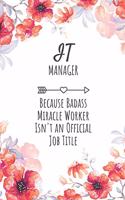IT Manager Because Badass Miracle Worker Isn't an Official Job Title