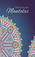 Mandala Coloring Book: Stress Relieving Mandala Designs for Adults Relaxation, Beautiful Mandalas Designed to Soothe the Soul