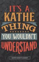 It's A Kathe Thing You Wouldn't Understand