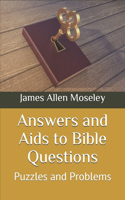 Answers and Aids to Bible Questions, Puzzles and Problems
