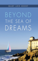 Beyond the Sea of Dreams