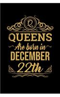 Queens Are Born In December 22nd Notebook Birthday Gift: Lined Notebook / Journal Gift, 100 Pages, 6x9, Soft Cover, Matte Finish