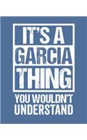 It's A Garcia Thing - You Wouldn't Understand