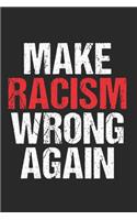 Make Racism Wrong Again Anti-Hate Anti Trump