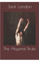 The Abysmal Brute