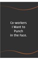Co-workers I Want to Punch in the Face