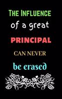 The influence of a great Principal can never be erased