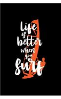 Life is better when you surf