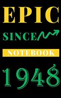 Epic Since 1948 Notebook Birthday Gift: Lined Notebook / Journal Gift, 120 Pages, 6x9, Soft Cover, Matte Finish