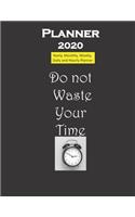 Planner 2020 Don't Waste Your Time Quote