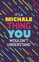 It's a Michale Thing You Wouldn't Understand
