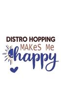Distro Hopping Makes Me Happy Distro Hopping Lovers Distro Hopping OBSESSION Notebook A beautiful