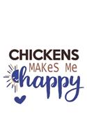 Chickens Makes Me Happy Chickens Lovers Chickens OBSESSION Notebook A beautiful