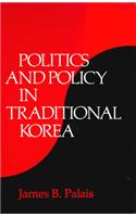 Politics and Policy in Traditional Korea