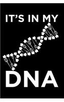 It's In My DNA