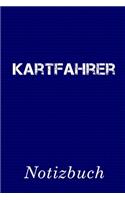 Kartfahrer Notizbuch: - Notizbuch mit 110 linierten Seiten - Format 6x9 DIN A5 - Soft cover matt -