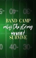 Band Camp Only the Strong Survive