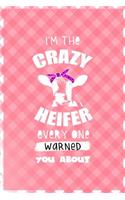 I'm The Crazy Heifer Every One Warned You About