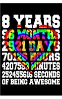 8 Years Of Being Awesome: Blank Lined Journal, Rainbow Heart, Happy 8th Birthday Notebook, Logbook, Diary, Perfect Gift For 8 Year Old Boys And Girls