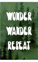 Wonder Wander Repeat: All Purpose 6x9 Blank Lined Notebook Journal Way Better Than A Card Trendy Unique Gift Green Forest Wander