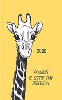 2020 Progress is better than perfection: Monthly & Daily Planner 2020 / One Day per Page / Everyday Time Schedule Planning - Trackers, Task Lists, Goals and Gratitude Section (included Year