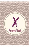 Initials Letter "X" Password Book: Lovely Password keeper, Best way to Track Website, Username, Password and easily Tabbed in Alphabetical Order -Special Password Journal with the Let