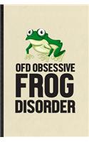 Ofd Obsessive Frog Disorder