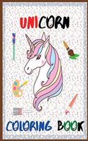 Unicorn Coloring Book - Excellent Coloring Books for Kids Ages 3-6. Perfect Unicorn Gift