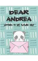Dear Andrea, Letters to My Future Self: Girls Journals and Diaries(1 Preserve the Memory)