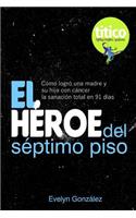 El Héroe del Séptimo Piso